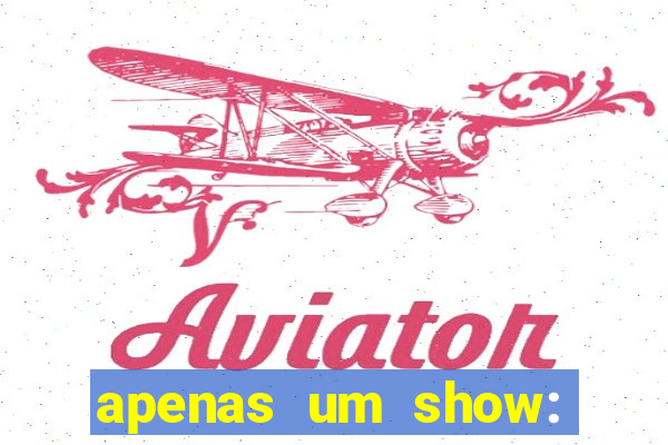 apenas um show: pancadaria 2